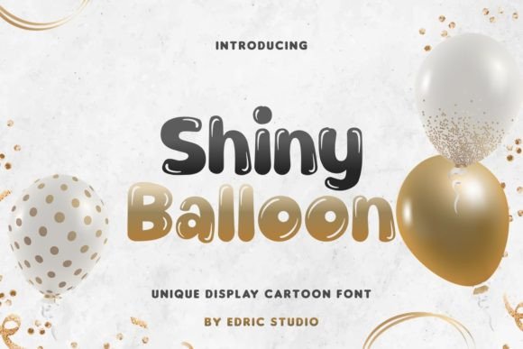 Shiny Balloon: A Cheerful Display Font for Branding